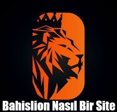 Bahislion Nasıl Bir Site
